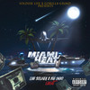 Miami Heat (Explicit) - Luh Soldier&Big Yavo&Li Heat