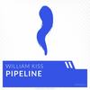 Pipeline (Original Mix) - William Kiss