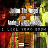 I Like Your Boom - Rocky Rock&Anabella&Julian The Angel