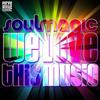 We Love This Music (Original Mix) - Soulmagic