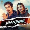 Jhanjhar(feat. Ron Likhari) - Nonu Rana&Ron Likhari