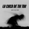 La Chica De Tiktok (feat. 4NT3TH & RosherCg) - Chilo Rivera&4NT3TH&RosherCg