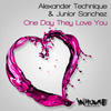 One Day They Love You (Original Mix) - Alexander Technique&Junior Sanchez&Don Ray