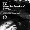 Cave the Speakers (Konrad Black Remix) - TG