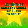 Les hommes naissent libres et égaux en droits - BENJO
