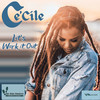 Let's Work it Out - Ce'Cile