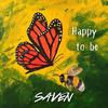 Happy To Be - Saven