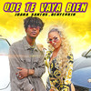 Que Te Vaya Bien - Joana Santos&Denyerkin