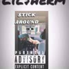 Stick Around (Explicit) - Lil $herm