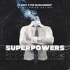 Superpowers - T-Bizzy & The Management&Krizz Kaliko&Todd J. Brauer&Wyshmaster