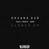 Cause & Effect (Original Mix) - Havana Dub&Marck Jamz