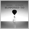 Supposed to - Budaah&Gui Rivero