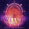 Boys of Summer - Witch of the Vale