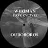 Ouroboros (I'll Raise Myself Again Mix) - Whøman