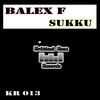 Sukku (Original Mix) - Balex F