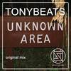 Unknow Area (Original Mix) - Tonybeats