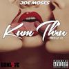 Kum Thru (Explicit) - Joe Moses