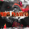 Big Dawg (Explicit) - J.Tine