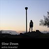 Slow Down - astro.traveler