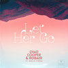 Let Her Go (feat. Emelie Cyréus) - Chad Cooper&Robaer&Emelie Cyréus