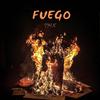 Fuego (Explicit) - Thk