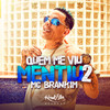 Quem Me Viu Mentiu 2 - MC Brankim&Josian Guilger De Lima