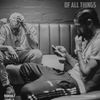 Of All Things (Explicit) - Bino Rideaux