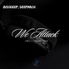 We Attack - BisoDeep&DeepMach