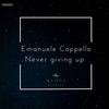 Never Giving Up - Emanuele Cappello