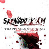 Trapping and Stacking (Explicit) - Skengdo&AM&Rendo&TangShan