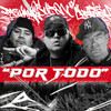 Por Todo - SubOne&Dazwana&Big Frosk