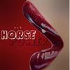 Horsepower (Explicit) - A18&thimoy stone&benihanaboy&Evince