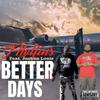 Better Days - Joshua Louis&J Hollins