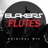 Flutes (Original Mix) - Blakers