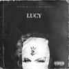 Lucy(feat. Dolla Davis) (Explicit) - Ray Bands&DOLLA DAVIS