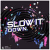 Slow It Down (Original Mix) - Vedernikov