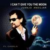 I Can't Give You the Moon - Juanjo Andujar&Damla