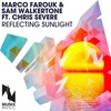 Reflecting Sunlight (Radio Edit) - Marco Farouk&Sam Walkertone&Chris Severe