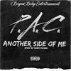 Another Side of Me (Explicit) - P.A.C.