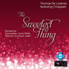 The Sweetest Thing (Junior White Instrumental Mix) - Chappell&Thomas De Lorenzo&Junior White