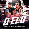 O Elo (Explicit) - Dj Oreia&Mc Luki&Mc Lozin&Mc Leh&Mc Vitão Do Savoy