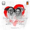 All I Want Is You - Banky W&Chidinma