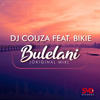 Bulelani (Original Mix) - Dj Couza&Bikie