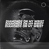 Diamonds On My Wrist - HEXTIDE