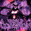 WORLD DOMINATION 2 (Explicit) - D4C&Skorde