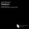 Last Dance (Juan Manuel Padilla Remix) - Theeburn&Juan Manuel Padilla