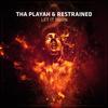 Let it Burn(Edit) - Tha Playah&Restrained