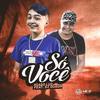 Só Você - Hiago Luz&DJ DuBom