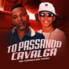 To Passando Cavalga (Explicit) - Mc Topre&Mc Teteu&Dj Jb Mix