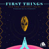First Things - A.K.A. Fisher&Asap Preach&Xay Hill&Jesse Lee James Burks&Isaiah Hill&Ian Barnett